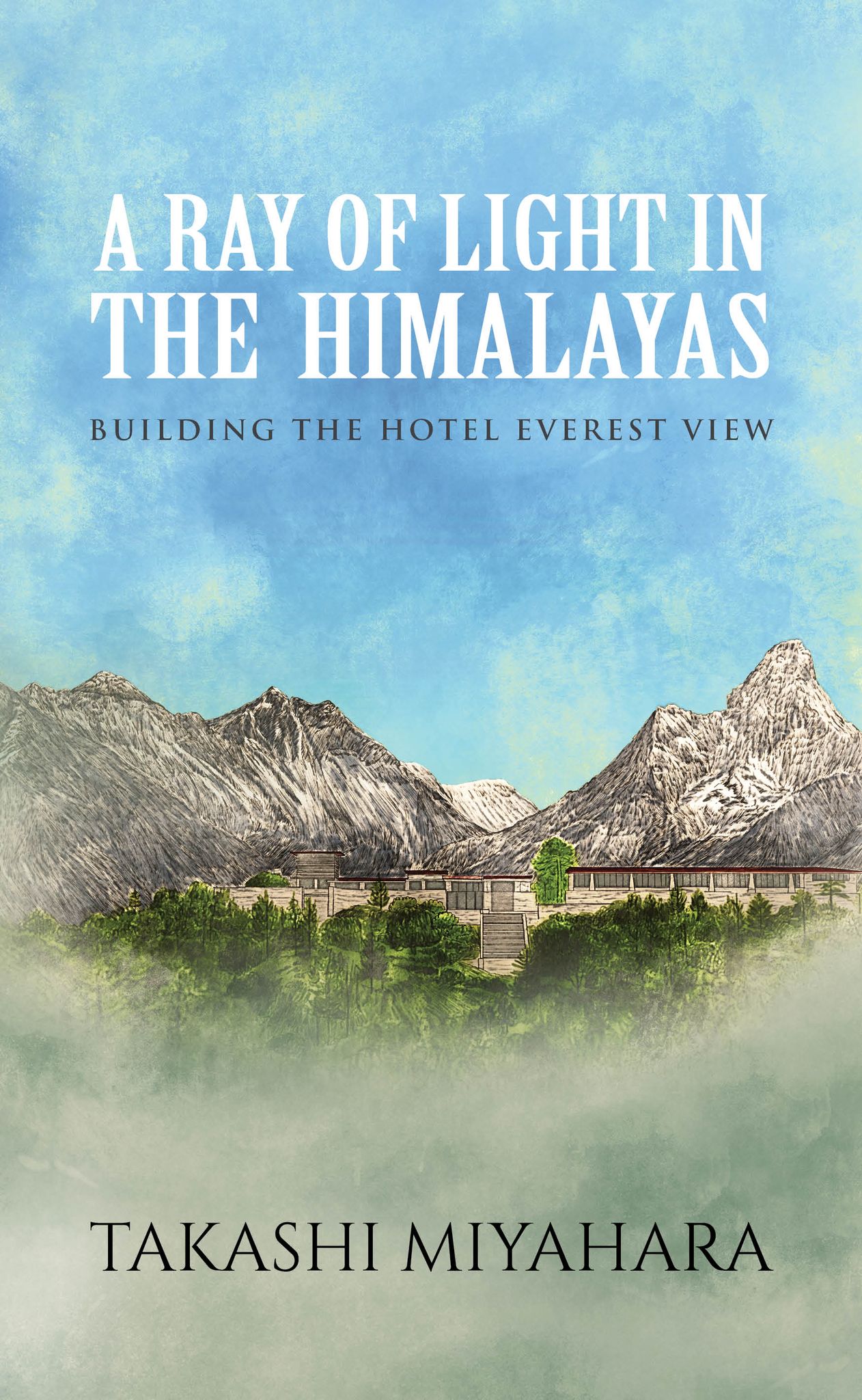 A Ray of Light in the Himalayas book cover by Takashi Miyahara – Hotel Everest View Nepal story