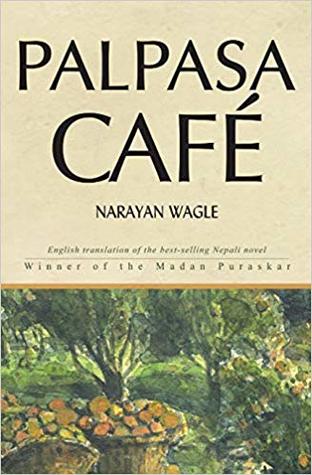 Palpasa Cafe in English By Narayan Wagle